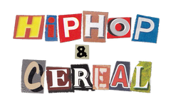 Hip Hop & Cereal